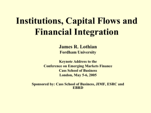 Institutions, Capital Flows and Financial Integration James R. Lothian Fordham University