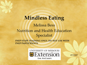 Mindless Eating Melissa Bess Nutrition and Health Education Specialist