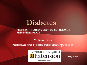 Diabetes Melissa Bess Nutrition and Health Education Specialist