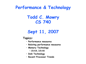 Performance &amp; Technology Todd C. Mowry CS 740 Sept 11, 2007