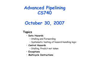 Advanced Pipelining CS740 October 30, 2007 Topics