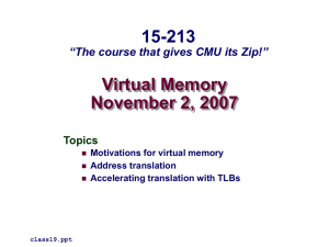 Virtual Memory November 2, 2007 15-213 “The course that gives CMU its Zip!”