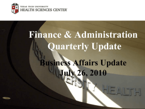 Finance &amp; Administration Quarterly Update Business Affairs Update July 26, 2010