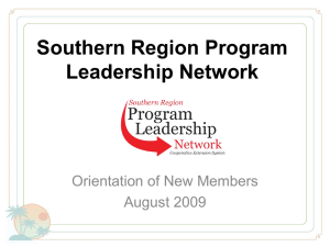 Southern Region Program Leadership Network Orientation of New Members August 2009