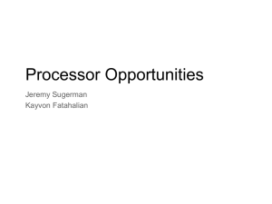 Processor Opportunities Jeremy Sugerman Kayvon Fatahalian