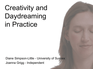 Creativity and Daydreaming in Practice Diane Simpson-Little - University of Sussex