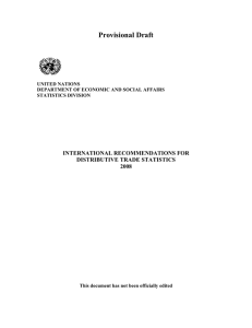 Provisional Draft INTERNATIONAL RECOMMENDATIONS FOR DISTRIBUTIVE TRADE STATISTICS 2008