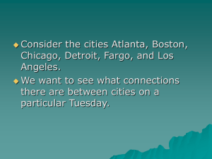 Consider the cities Atlanta, Boston, Chicago, Detroit, Fargo, and Los Angeles.