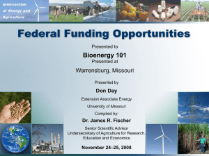 Federal Funding Opportunities Bioenergy 101 Warrensburg, Missouri Don Day