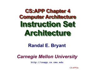 Instruction Set Architecture CS:APP Chapter 4 Computer Architecture
