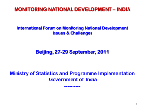 MONITORING NATIONAL DEVELOPMENT – INDIA Beijing, 27-29 September, 2011 Government of India
