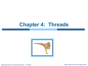 Chapter 4:  Threads Silberschatz, Galvin and Gagne ©2013 – 2