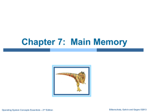 Chapter 7:  Main Memory Silberschatz, Galvin and Gagne ©2013 – 2
