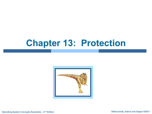 Chapter 13:  Protection Silberschatz, Galvin and Gagne ©2013 – 2