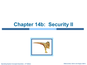 Chapter 14b:  Security II Silberschatz, Galvin and Gagne ©2013 – 2