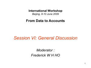 Session VI: General Discussion From Data to Accounts Moderator :