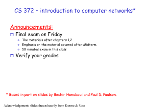 CS 372 – introduction to computer networks* Announcements: Final exam on Friday 