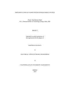 IMPLEMENTATION OF STEREO SOUND ENHANCEMENT ON FPGA Pranav Harishkumar Sheth