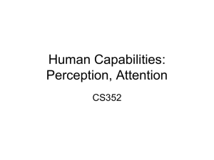 Human Capabilities: Perception, Attention CS352