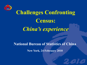 Challenges Confronting Census: China’s experience National Bureau of Statistics of China