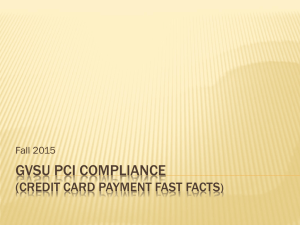 GVSU PCI COMPLIANCE (CREDIT CARD PAYMENT FAST FACTS ) Fall 2015