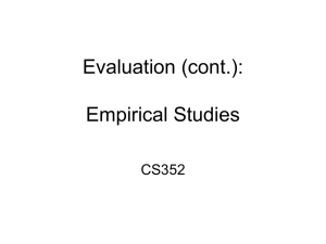 Evaluation (cont.): Empirical Studies CS352