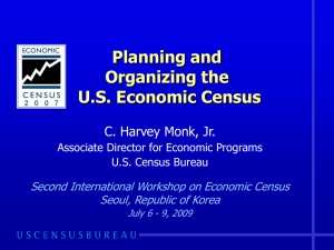 Planning and Organizing the U.S. Economic Census C. Harvey Monk, Jr.