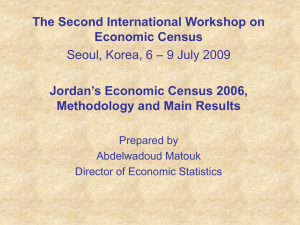 The Second International Workshop on Economic Census Jordan’s Economic Census 2006,