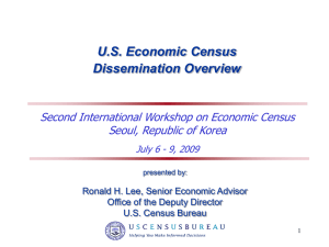 U.S. Economic Census Dissemination Overview Second International Workshop on Economic Census