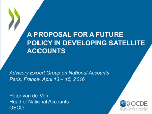 A PROPOSAL FOR A FUTURE POLICY IN DEVELOPING SATELLITE ACCOUNTS