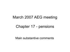 March 2007 AEG meeting Chapter 17 - pensions Main substantive comments