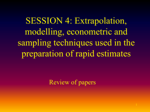 SESSION 4: Extrapolation, modelling, econometric and sampling techniques used in the