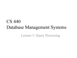 CS 440 Database Management Systems Lecture 5: Query Processing 1