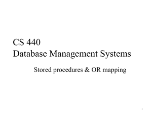 CS 440 Database Management Systems Stored procedures &amp; OR mapping 1