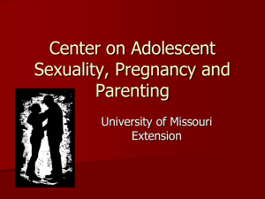 Center on Adolescent Sexuality, Pregnancy and Parenting University of Missouri