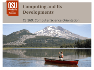 Computing and Its Developments CS 160: Computer Science Orientation