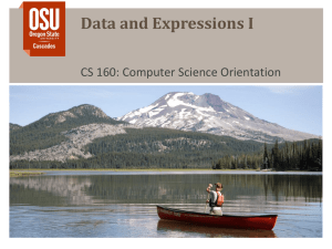 Data and Expressions I CS 160: Computer Science Orientation