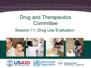 Drug and Therapeutics Committee Session 11. Drug Use Evaluation