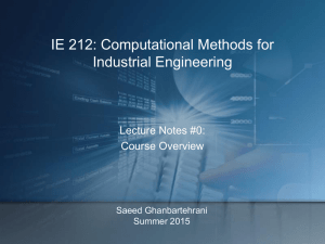 IE 212: Computational Methods for Industrial Engineering Lecture Notes #0: Course Overview