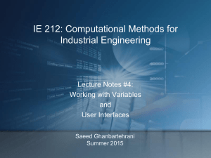 IE 212: Computational Methods for Industrial Engineering Lecture Notes #4: Working with Variables