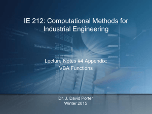 IE 212: Computational Methods for Industrial Engineering Lecture Notes #4 Appendix: VBA Functions