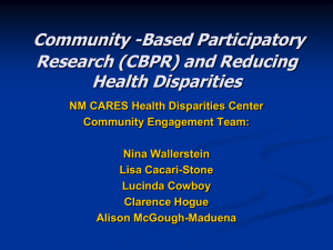 Community -Based Participatory Research (CBPR) and Reducing Health Disparities