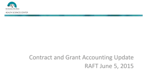 Contract and Grant Accounting Update RAFT June 5, 2015 HEALTH SCIENCES CENTER