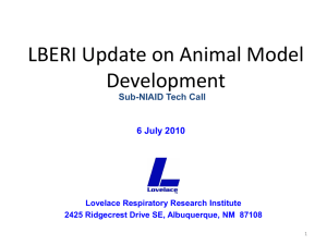 LBERI Update on Animal Model Development Sub-NIAID Tech Call 6 July 2010