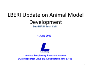 LBERI Update on Animal Model Development Sub-NIAID Tech Call 1 June 2010