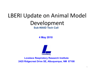 LBERI Update on Animal Model Development Sub-NIAID Tech Call 4 May 2010