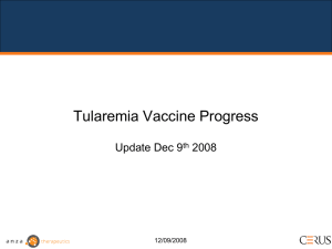 Tularemia Vaccine Progress Update Dec 9 2008 th