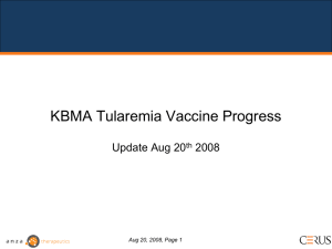 KBMA Tularemia Vaccine Progress Update Aug 20 2008 th