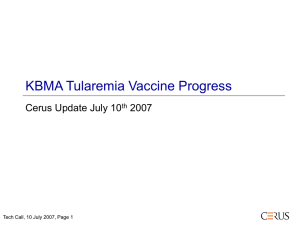 KBMA Tularemia Vaccine Progress Cerus Update July 10 2007 th