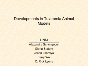 Developments in Tularemia Animal Models UNM Alexandra Scrymgeour